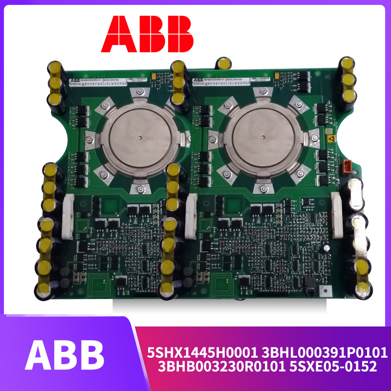 ABB-5SHX1445H0001-3BHL000391P0101-3BHB003230R0101-5SXE05-0152