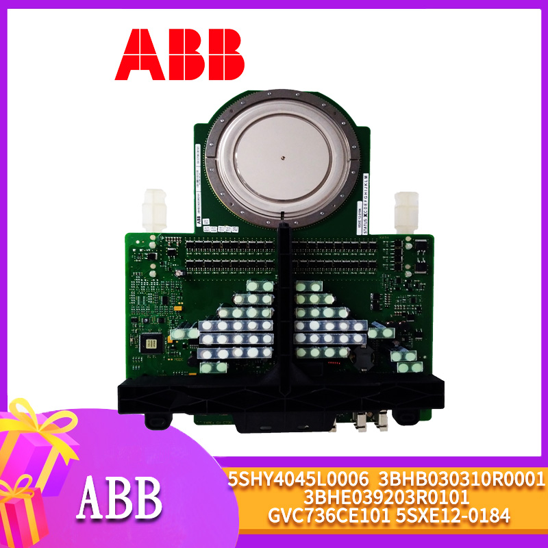 ABB-5SHY4045L0006-3BHB030310R0001-3BHE039203R0101-GVC736CE101-5SXE12-0184