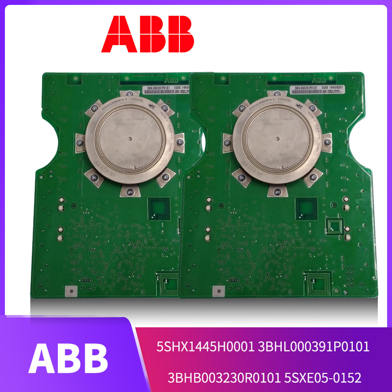 ABB-5SHX1445H0001-3BHL000391P0101-3BHB003230R0101-5SXE05-0152